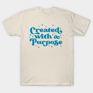 Created With A Purpose | Motivational Quote T-Shirt